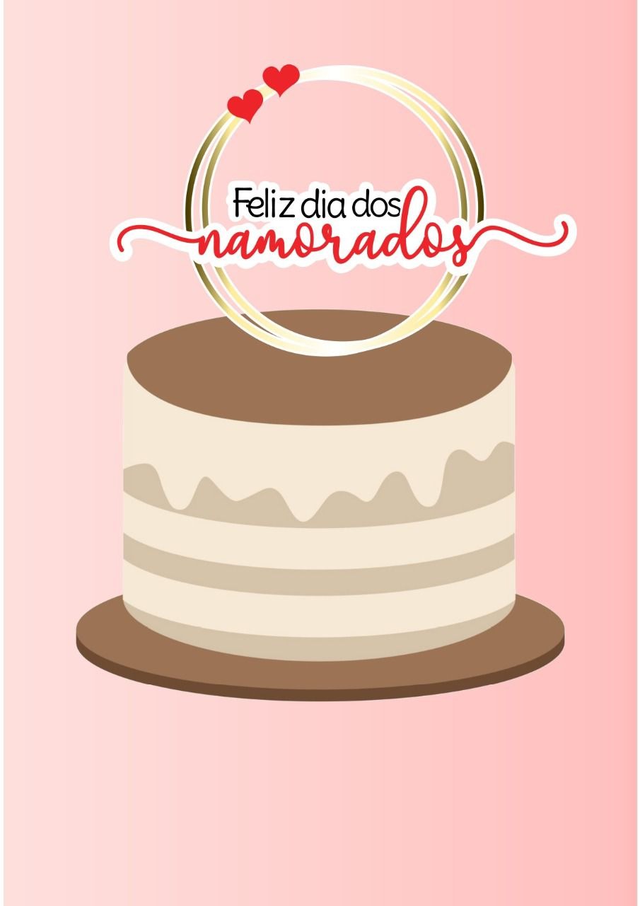 Feliz Dia dos Namorados - Topo de Bolo