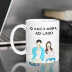 Dorama O Amor Mora do Lado - Arte Avulsa Caneca