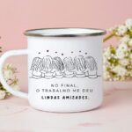 O Trabalho me deu Boas Amizades - Arte Avulsa Caneca