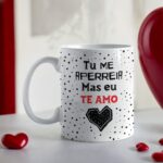 Tu me aperreia mas eu te amo - Arte Avulsa Caneca