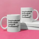 Inspirador(a), dedicado(a), amigo(a), professor (a) - Arte Avulsa Caneca