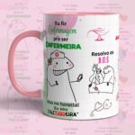 Eu fiz Enfermagem pra ser Enfermeira - Arte Avulsa Caneca