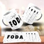Seja Foda - Arte Avulsa Caneca