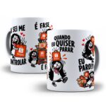 Eu sei me Controlar Lojas - Arte Avulsa Caneca - Imagem 10